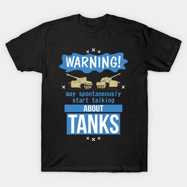 May spontaneously start talking about tanks T-Shirt by FAawRay